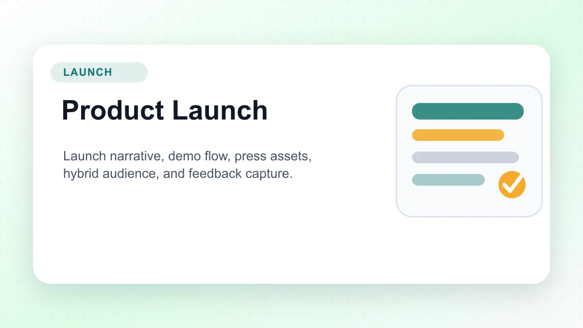Product launch event plan with demo flow, press assets, hybrid audience, and feedback capture